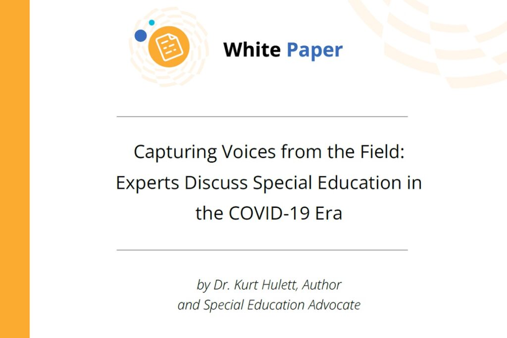 Capturing Voices from the Field: Experts Discuss Special Education in the COVID-19 Era