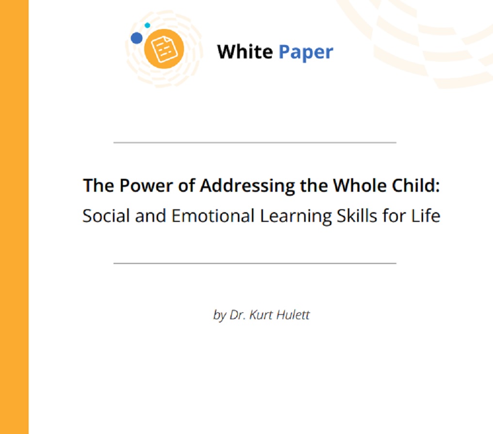The Power of Addressing the Whole Child: Social and Emotional Learning Skills for Life