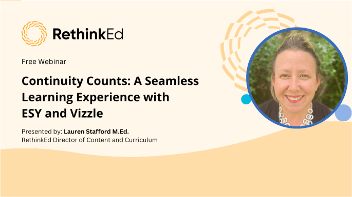 Banner for RethinkEd webinar Continuity Counts: Learning with ESY and Vizzle