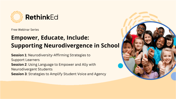 Banner for RethinkEd webinar Empower, Educate, Include: Supporting Neurodivergence in School