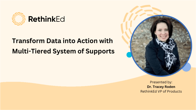 Banner for RethinkEd webinar Transform Data into Action with MTSS